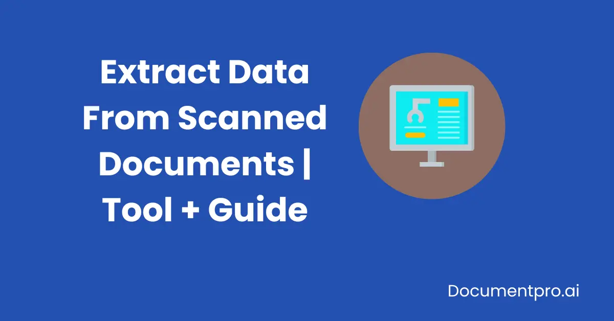 Extract Data From Scanned Documents